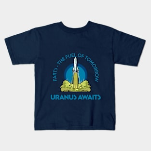 Farts The Fuel Of Tomorrow Uranus Awaits Kids T-Shirt